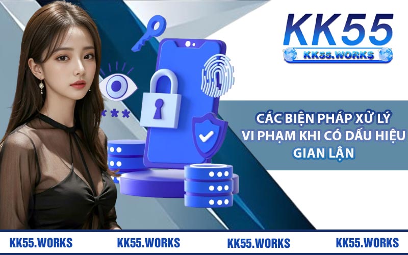 Các biện pháp xử lý vi phạm khi có dấu hiệu gian lận