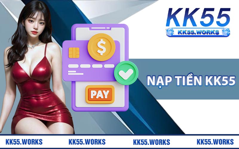 Nạp Tiền KK55